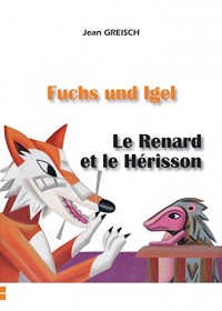 Le Renard et le Herisson / Fuchs Und Igel