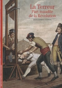 La Terreur: Part maudite de la Révolution