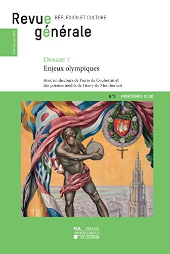 Revue générale n°3 – printemps 2020 Dossier – Enjeux olympiques