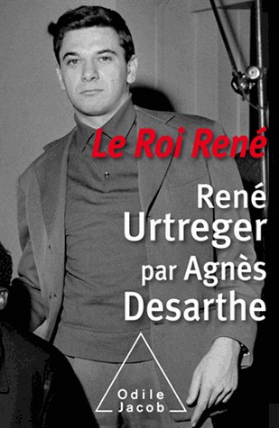 Le Roi René: René Urtreger par Agnès Desarthe