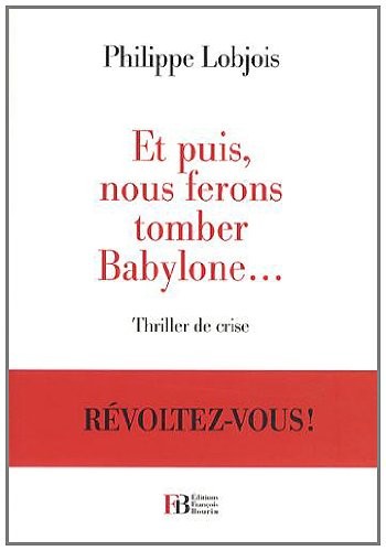 Et puis, nous ferons tomber Babylone