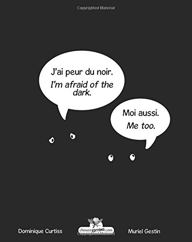 J'ai peur du noir. - I'm afraid of the dark. (Édition bilingue français - anglais)