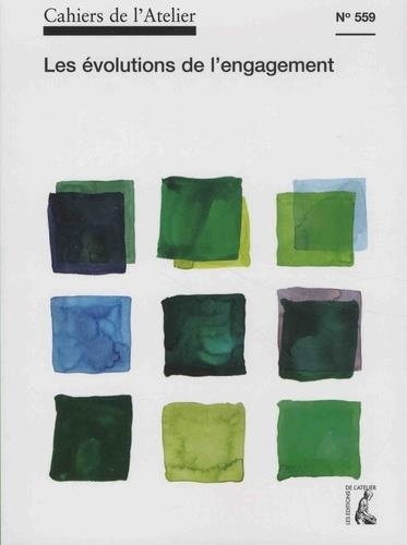 Cahiers de l'Atelier n°559 - Les évolutions de l'engagement