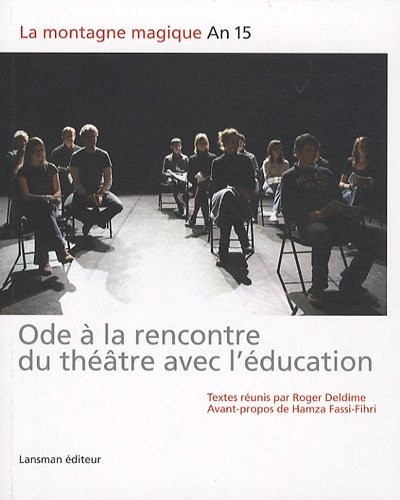 La montagne magique An 15 : Ode à la rencontre du théâtre avec l'éducation