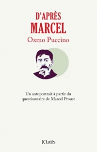 D'après Marcel: Un autoportrait à partir du questionnaire de Marcel Proust