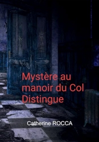 Mystère au manoir du Col Distingue
