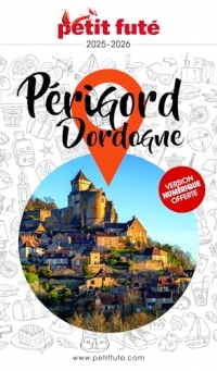 Guide Périgord Dordogne 2025 Petit Futé (2025)
