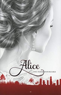 Alice Tome 3 - Une femme inoubliable