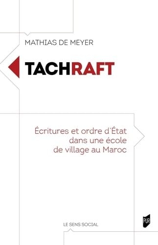 Tachraft: Écritures et ordre d'État dans une école de village au Maroc