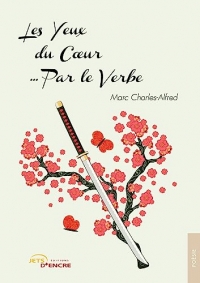 Les Yeux du Coeur... Par le Verbe (t. 2)