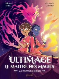 Ultimage, Le maître des magies - L'ombre et la lumière