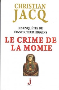 Les enquêtes de l'inspecteur Higgins, Tome 1 : Le crime de la momie