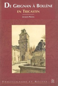 De Grignan à Bollène en Tricastin