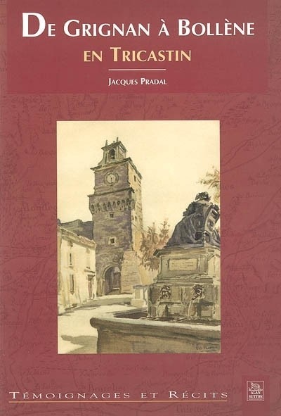 De Grignan à Bollène en Tricastin