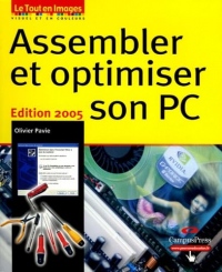 Assembler et optimiser son PC - Edition 2005 (CD-Rom)