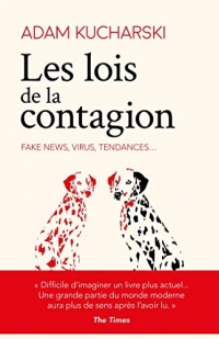 Les lois de la contagion - Fake news, virus, tendances...: Fake news, virus, tendances... : comment tout commence, pourquoi tout s'arrête