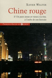Chine rouge: Tome 2 : Un pays jeune et vieux à la fois, à l'aube de son histoire