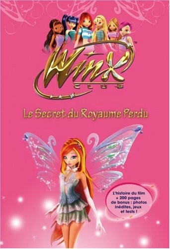 Winx Club : le secret du royaume perdu