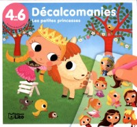 Mes Premieres Decalcomanies : les Princesses - De 4 à 6 ans