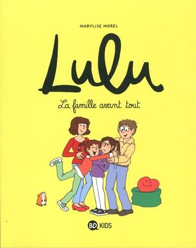 Lulu, Tome 06: La famille avant tout !
