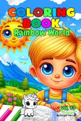 COLORING BOOK Rainbow World vol. N°3: Fun coloring pages for preschool and kindergarten children, large and easy to color pictures for children ages 2 ... old with varied and entertaining images.