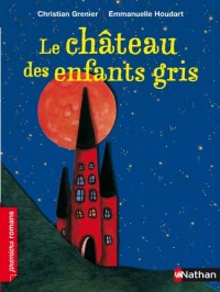 Le château des enfants gris - Roman Enquête - De 7 à 11 ans