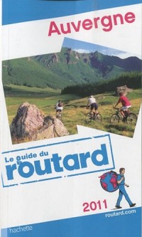 Guide du Routard Auvergne 2011