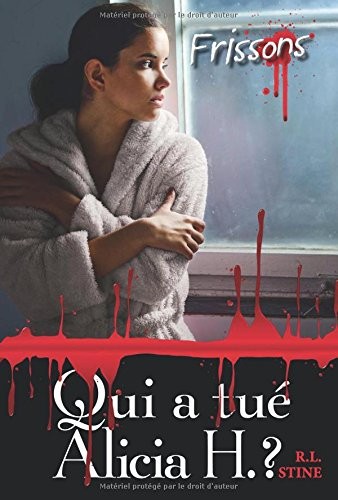 FRISSONS - QUI A TUÉ ALICIA H ?