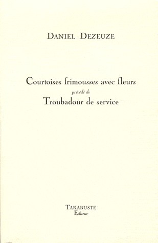 courtoises frimousses avec fleurs précédé de troubadour de service