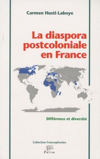 La diaspora postcoloniale en France : Différence et diversité