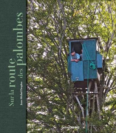 Dans le secret des palombières