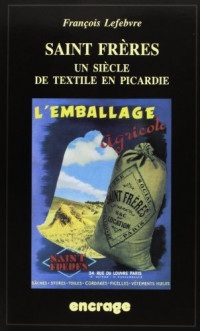 Saint Freres un Siecle de Textiles Picardie-