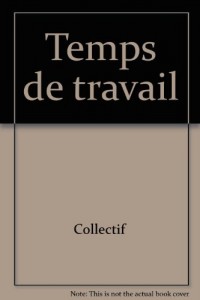 TEMPS DE TRAVAIL