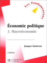 Economie politique, tome 3 : Macroéconomie, 3e édition