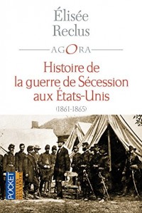 Histoire de la Guerre de Sécession aux États-Unis 1861-1865