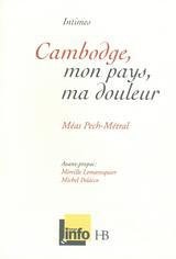 Cambodge, mon pays, ma douleur