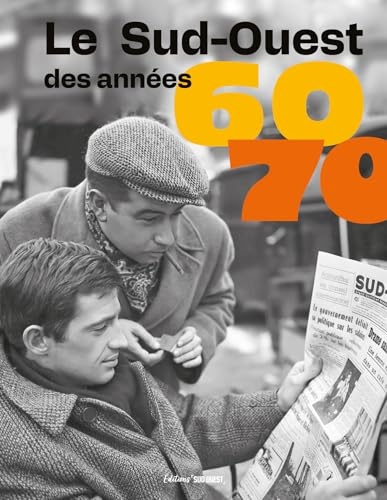 Le Sud-Ouest de années 60 - 70
