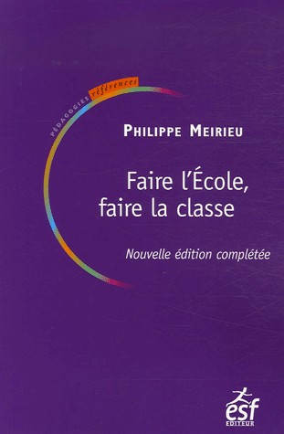 Faire l'Ecole, faire la classe