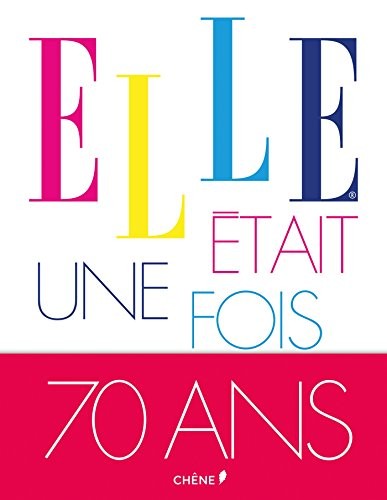 ELLE était une fois: 70 ans