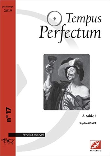 Tempus Perfectum n° 17 : À table !