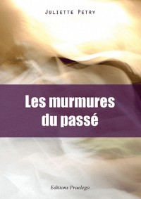 Les Murmures du Passe