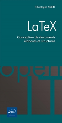 LaTeX - Conception de documents élaborés et structurés