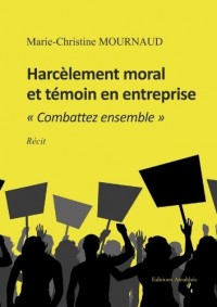 Harcèlement moral et témoin en entreprise