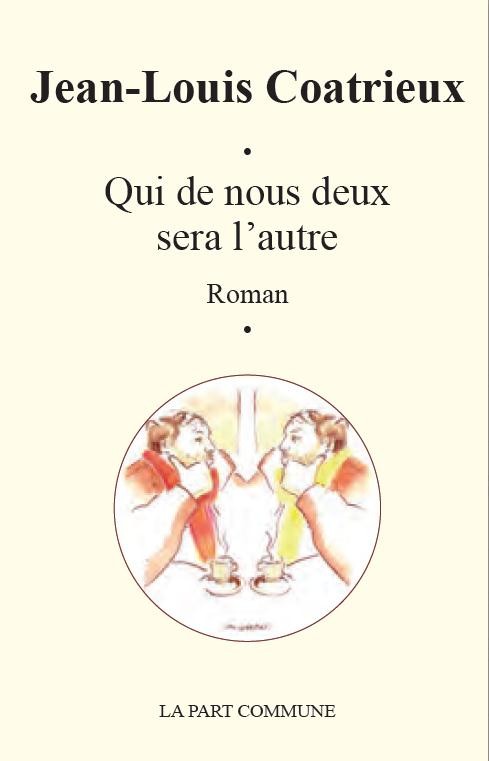 Qui de Nous Deux Sera l'Autre