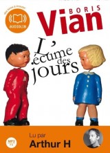 L'écume des jours (cc) - Audio livre 1CD MP3 588 Mo