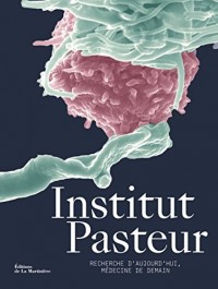 Institut Pasteur Recherche d'aujourd'hui, médecine de demain