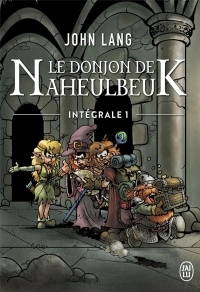 Le Donjon de Naheulbeuk, Intégrale Tome 1 : A l'aventure, compagnons ; La couette de l'oubli ; L'Orbe de Xaraz