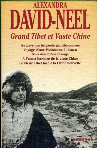 Grand Tibet et vaste Chine : Récits et aventures