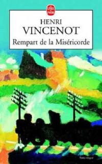 Rempart de la Miséricorde. Mémoires d'un enfant du rail