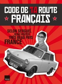 Code de ta route français : selon Sergueï, venu visiter très beau pays France
